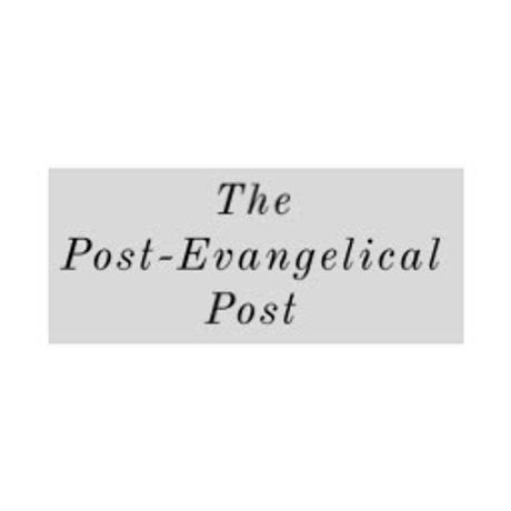 Post-Evangelical Post profile image