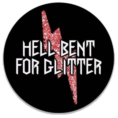 Hell Bent For Glitter