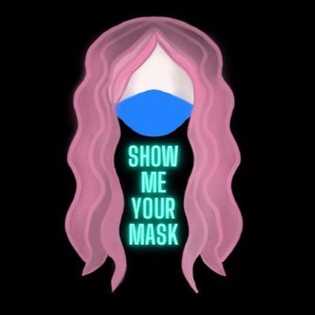 Show Me Your Mask